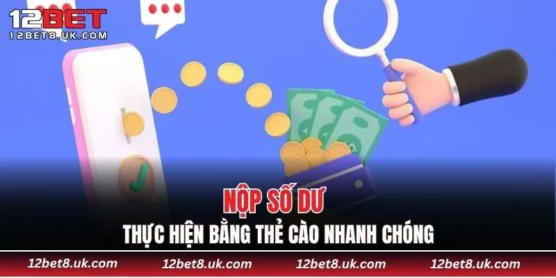 Nộp số dư thực hiện bằng thẻ cào nhanh chóng
