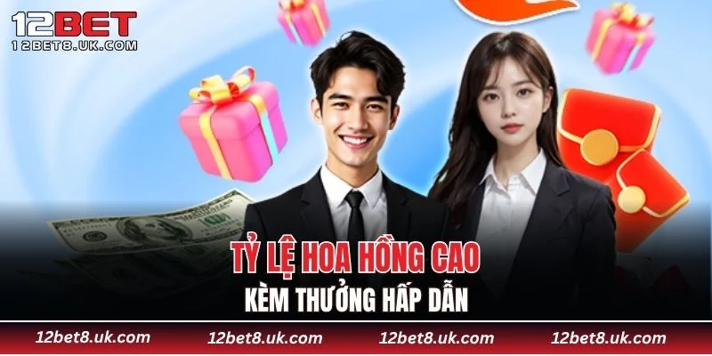 Tỷ lệ hoa hồng cao kèm thưởng hấp dẫn